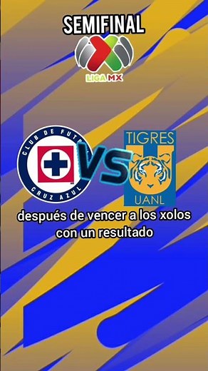 CRUZ AZUL VS TIGRES 🔴 SEMIFINAL FIRST LEG LIGA MX 2025, SCHEDULE AND DATE WHERE TO WATCH LIVE