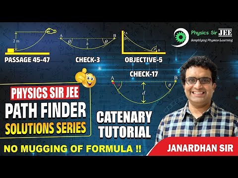 PATHFINDER PHYSICS VIDEO SOLUTIONS | ALL CATENARY PROBLEMS | NEWTON'S LAWS | JEE ADVANCED SCHOOL
