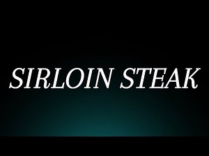 Learn How to Pronounce 'Sirloin Steak'! Correctly (Food Pronunciation)
