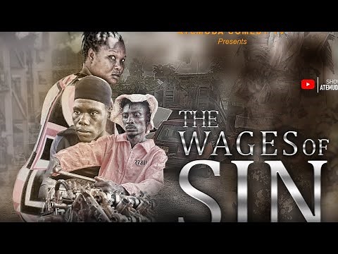 THE WAGES OF SIN,,, FULL MOVIE ATEMUDA, HOMELESS, AKRUGU, EBETU🤔🤣