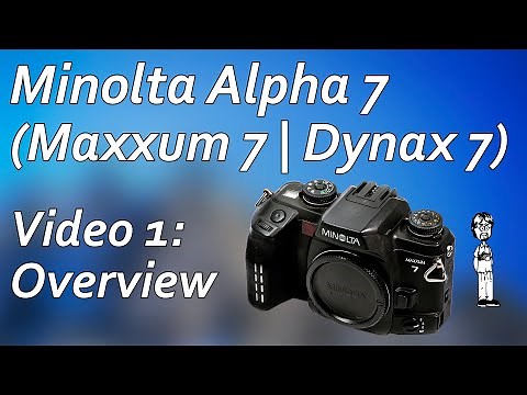Minolta Maxxum (Alpha, Dynax) 7 Video 1: Overview | Camera Features, Functions, Layout, and Design