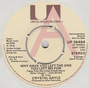 Crystal Gayle - Why Have You Left The One You Left Me For