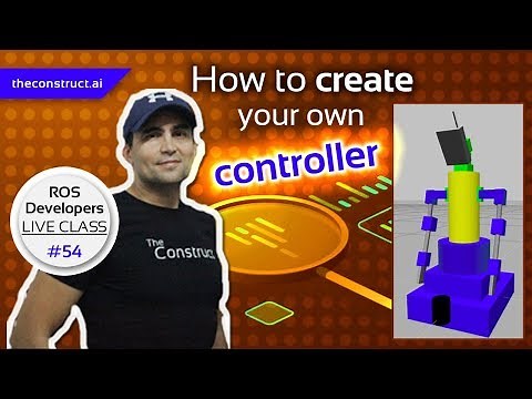 ROS Developers Live-Class #54: ROS Control - How to create your own controller