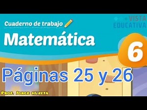 Cuaderno de Matemática 6 (pág. 25 y 26)