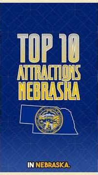 Top Ten Attractions - Nebraska