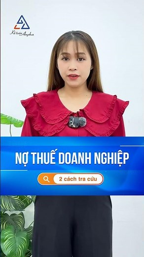 2 cách tra cứu nợ thuế doanh nghiệp - có hình minh họa hướng dẫn #ketoananpha #nothuedoanhnghiep