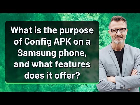 What is the purpose of Config APK on a Samsung phone, and what features does it offer?