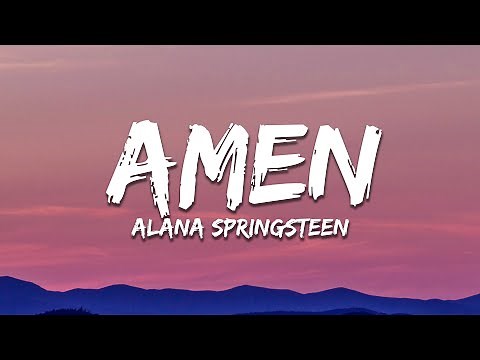 Alana Springsteen - amen (Lyrics)