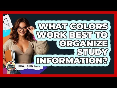 What Colors Work Best To Organize Study Information?