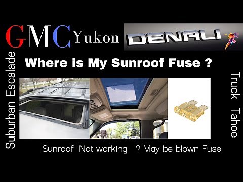 GMC Yukon | Where is My Sunroof Fuse ? Before you buy or take apart your Sunroof Check the Fuse