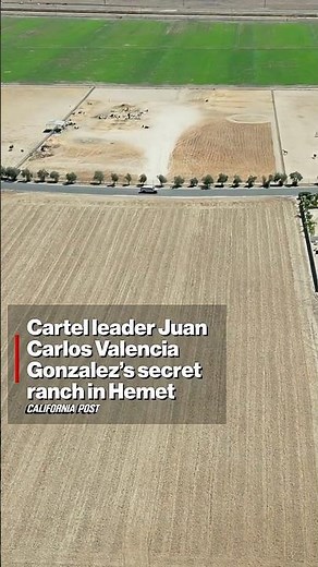 Cartel leader Juan Carlos Valencia Gonzalez’s secret ranch in Hemet