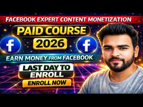 Last Day To Enroll | Finally Mar Batch Launch Facebook Expert Content Monetization Paid Course