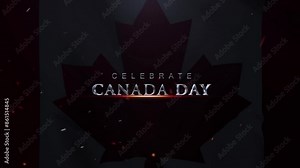 Celebrate Canada Day, Canada Day, Happy Canada Day 3D Text Animation, Cinematic Happy Canada Day Text Animation Effects On Flag Background
