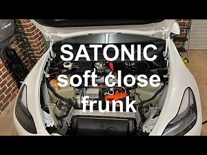 Satonic soft close frunk installation and trouble shoot