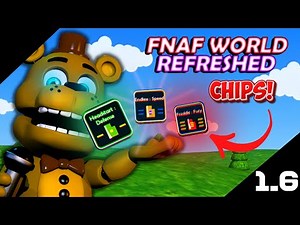 How to FIND/GET ALL CHIPS IN FNaF World Refreshed 1.6!