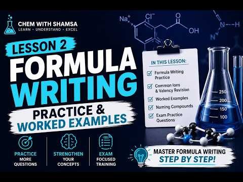 Lesson 2: Formula Writing Practice & Worked Examples | O Level & IGCSE Chemistry