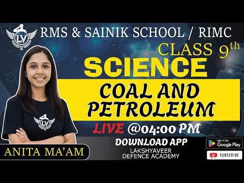 Class 9 Science 🔥 Coal & Petroleum | Sainik School / Military School Special | Full Chapter + MCQs