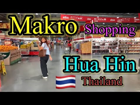 Lets Go Shopping At Makro Food Service Hua Hin Thailand 🇹🇭