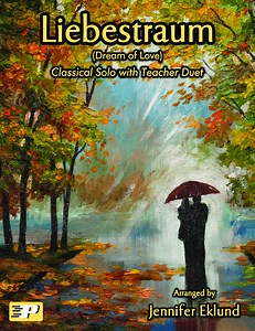 Liebestraum (Easy Piano with Duet) by Franz Liszt - Piano Method, Easy Piano - Early Intermediate Digital Sheet Music | Sheet Music Plus