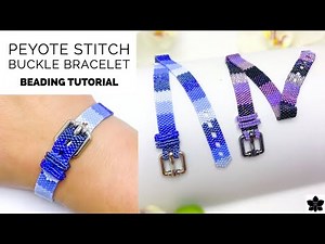Beaded Peyote Stitch Adjustable Buckle Bracelet Tutorial