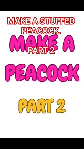 Make a Stuffed Peacock 🦚✨ Part 2 | Sewing Tutorial + Pattern Available | Sew with Ann