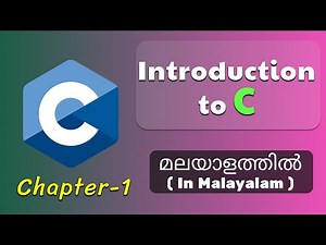 Introduction to C | Basics of C Programming - 1 | C Tutorial in Malayalam