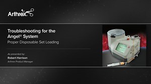 Troubleshooting for the Angel® System - Proper Disposable Set Loading