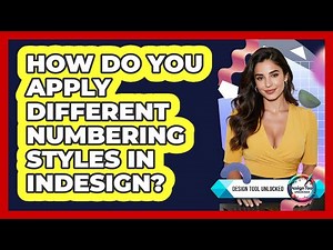 How Do You Apply Different Numbering Styles In InDesign?