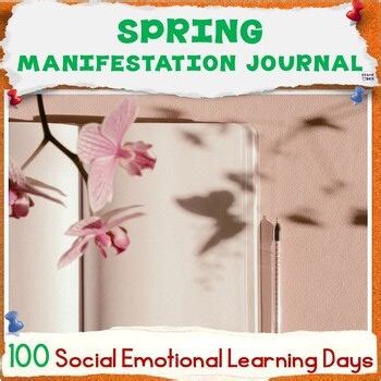 Spring Manifestation Journal High School Writing Prompts Reflection Journaling