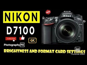 Change Screen Brightness and Format Memory card DSLR| Nikon D5300, D7100,Nikon D7200 Nikon D7500