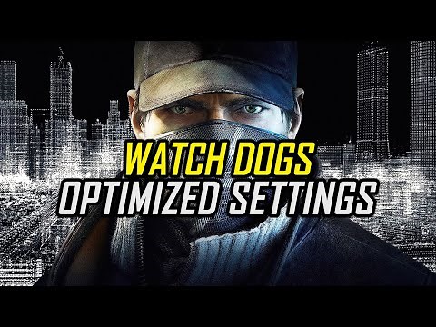 Watch Dogs 1 (2014) | Optimized PC Settings for Smoother Gameplay