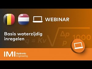 Webinar Theorie: Basis waterzijdig inregelen (BE-NL)