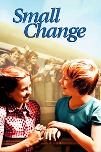 Stream Small Change (1976): Find it on Netflix, Prime Video, Hulu & more