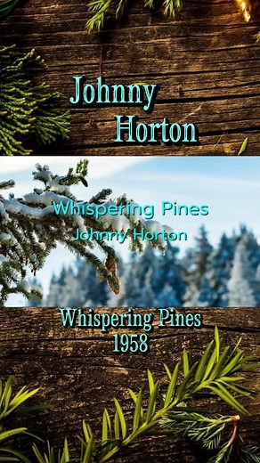 Johnny Horton 'Whispering Pines' 1958 Song