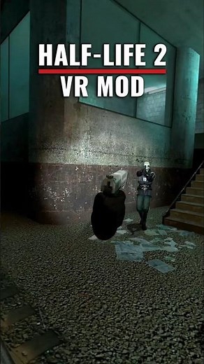 The Half-life 2 VR Mod is Awesome!
