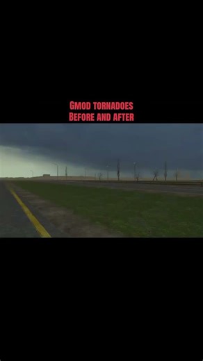 Gmod tornadoes before and after