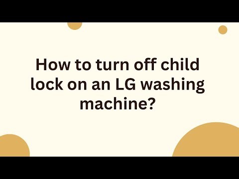 How to turn off child lock on an LG washing machine?