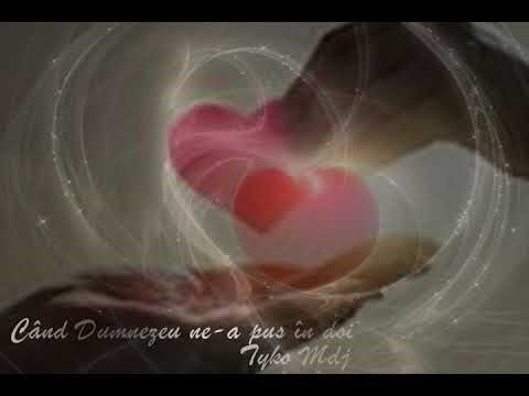 Când Dumnezeu ne-a pus în doi-Tyko Mdj