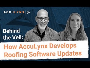 Behind the Veil: How AccuLynx Develops Roofing Software Updates