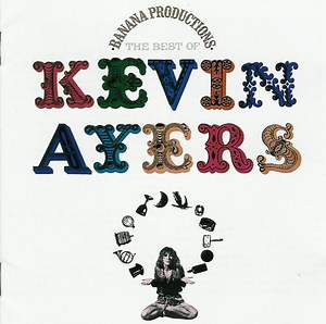 Kevin Ayers - Banana Productions - The Best Of Kevin Ayers