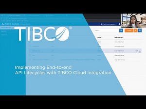 Implementing End-to-end API Lifecycles with TIBCO Cloud Integration