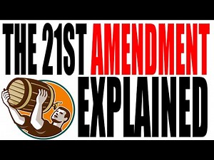 The 21st Amendment Explained: American Government Review