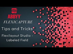 ABBYY FlexiCapture | Tips and Tricks | FlexiLayout Studio | Labeled Field | #5