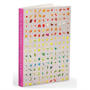 Use and Ornament: The History and Future of Improv Quilting Book by Nicholas Ball Signed