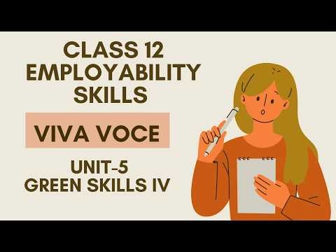 Class 12 Employability Skills Viva | Unit-5 Green Skills IV | Important Questions