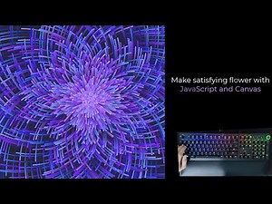 ASMR Programming - Satisfying flowers with JavaScript and Canvas - No Talking