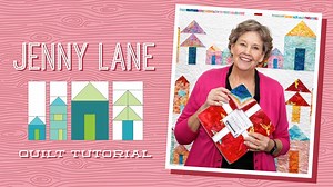 Make a "Jenny Lane" Quilt with Jenny Doan of Missouri Star