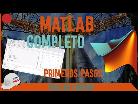 Primeros pasos con MATLAB 💻 MATLAB Curso Completo 💻 MATLAB Onramp 🖥️ MATLAB Ingeniería