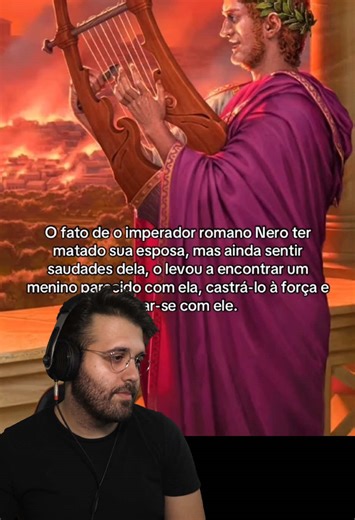 É verdade que o Nero casou com um menino, castrou ele e o transformou em mulher? Calma que eu te explico melhor! #opbarbarussa #história #history #react