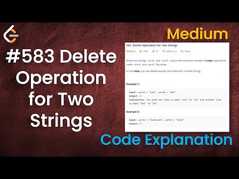 Delete Operation for Two Strings | Live Coding with Explanation | Leetcode - 583